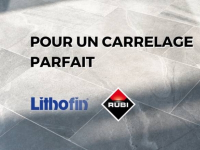 Guide ultime pour un carrelage impeccable avec les produits Lithofin et Rubi !